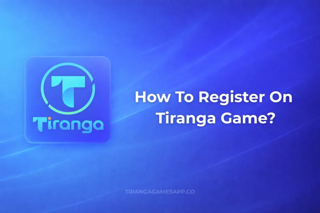 How To Register On Tiranga Game?